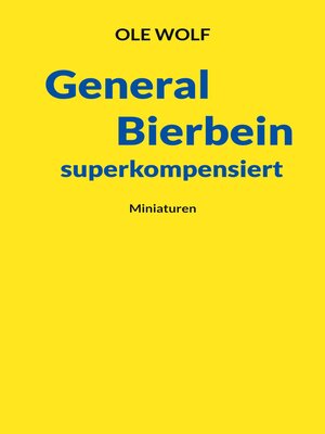 cover image of General Bierbein superkompensiert
